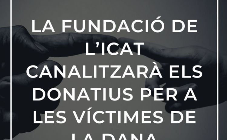 La Fundación del ICAT canalizará los donativos por las víctimas de la DANA