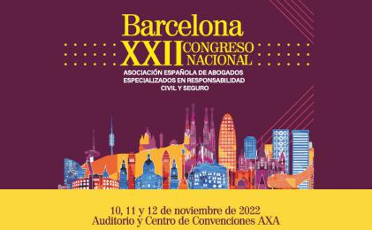 XXII Congrés de Responsabilitat Civil de l´AEAERCyS a Barcelona els dies 10, 11 i 12 de novembre de 2022