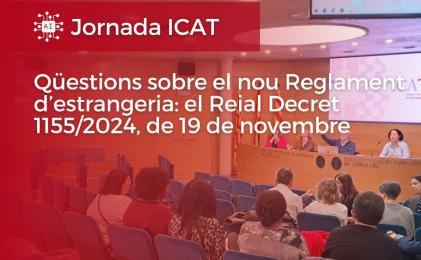 El ICAT analizará el reglamento de extranjería en unas jornadas de formación