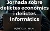 El ICAT organiza una jornada sobre los delitos económicos e informáticos en colaboración con la URV y la fiscalía de Tarragona